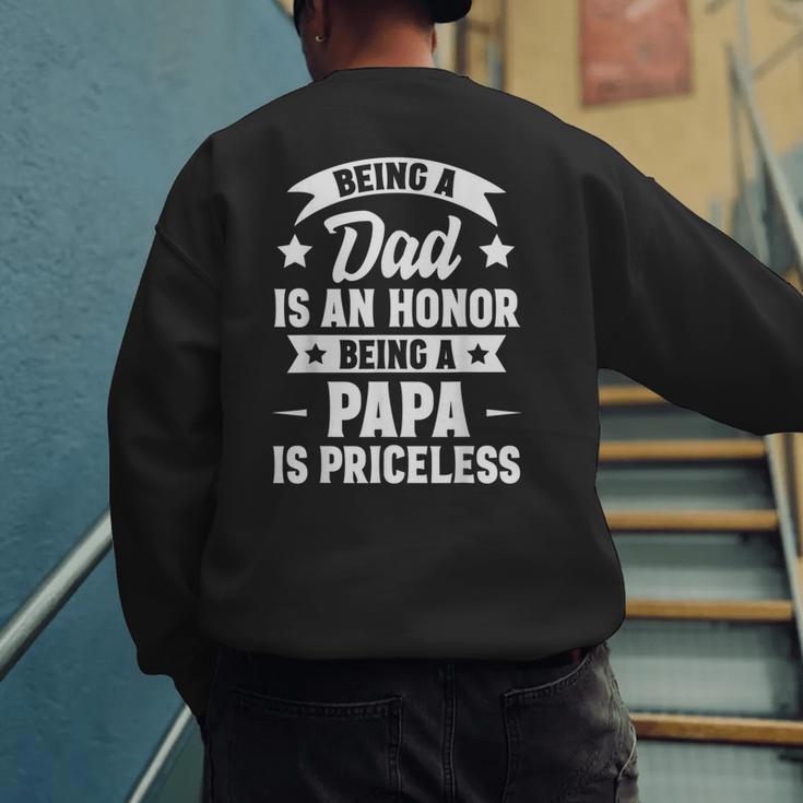 Being A Dad Is An Honor Being A Papa Is Priceless Men's Sweatshirt Back Print