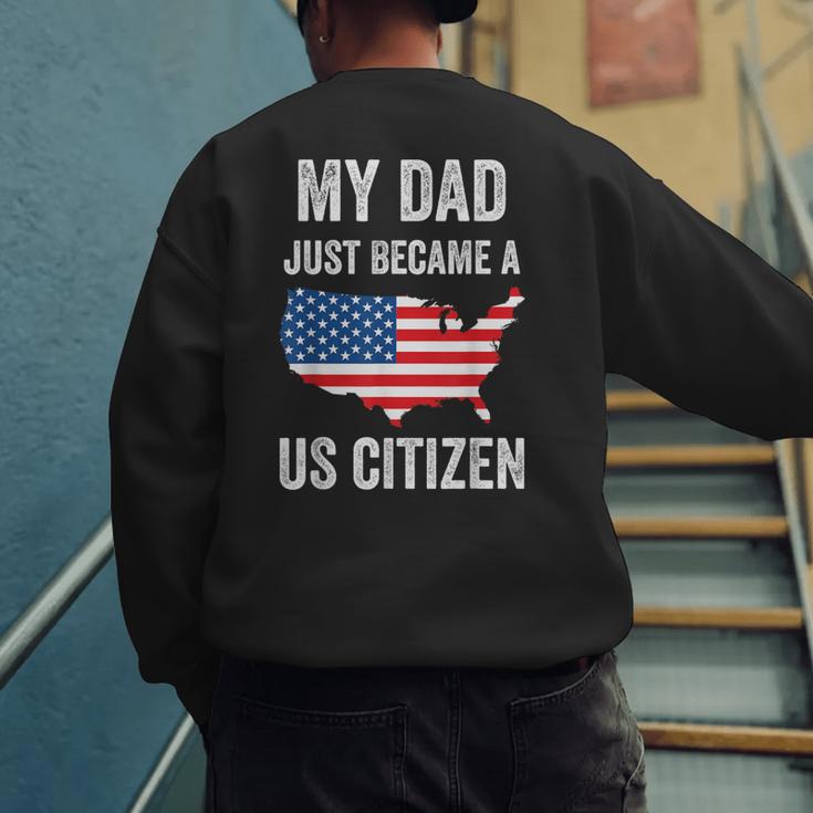 My Dad Just Became A US Citizen Proud New American Citizen Men's Sweatshirt Back Print My Dad Just Became A US Citizen Proud New American Citizen Men's Sweatshirt Back Print
