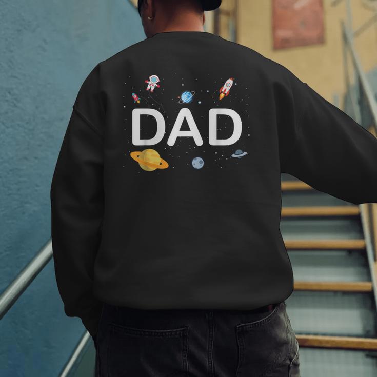 Dad Outer Space Birthday Party Family Boys Girls Men's Sweatshirt Back Print
