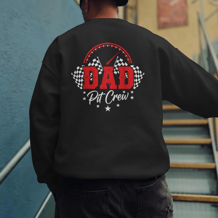 Dad Pit Crew Birthday Party Race Car Racing Family Matching Men's Sweatshirt Back Print