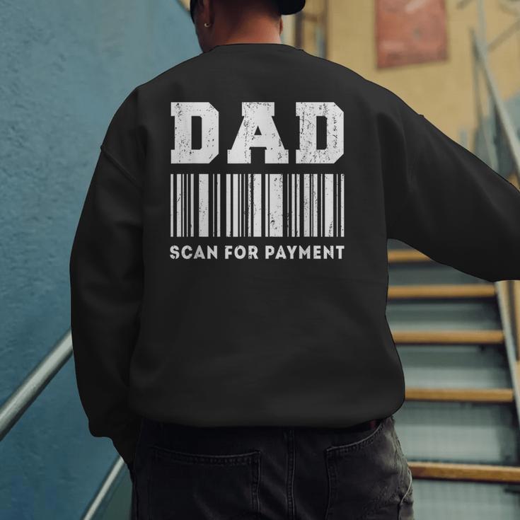 Dad Scan For Payment Barcode Father's Day Men's Sweatshirt Back Print