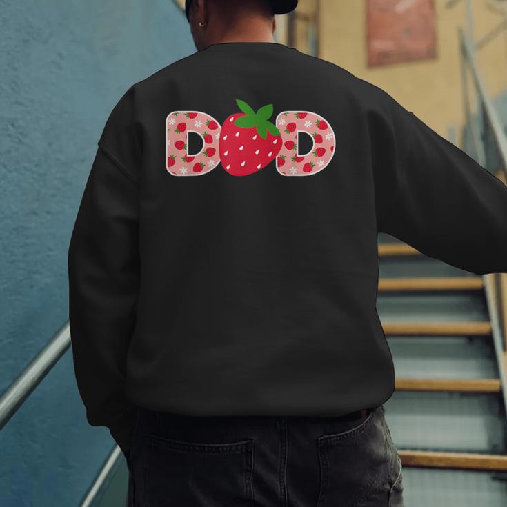 Dad Strawberry First Birthday Family Strawberry Men's Sweatshirt Back Print