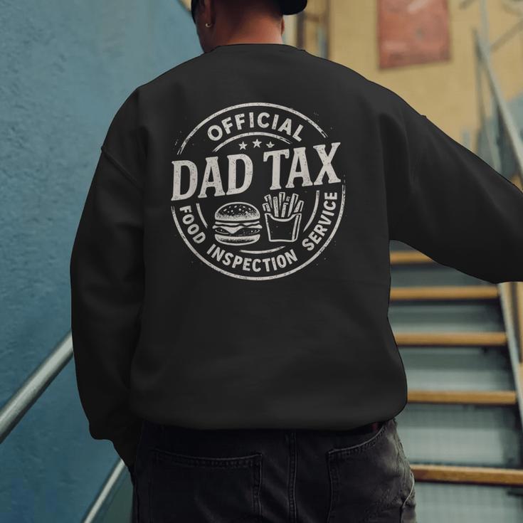 Dad Tax Papa Daddy Fathers Day Men's Sweatshirt Back Print