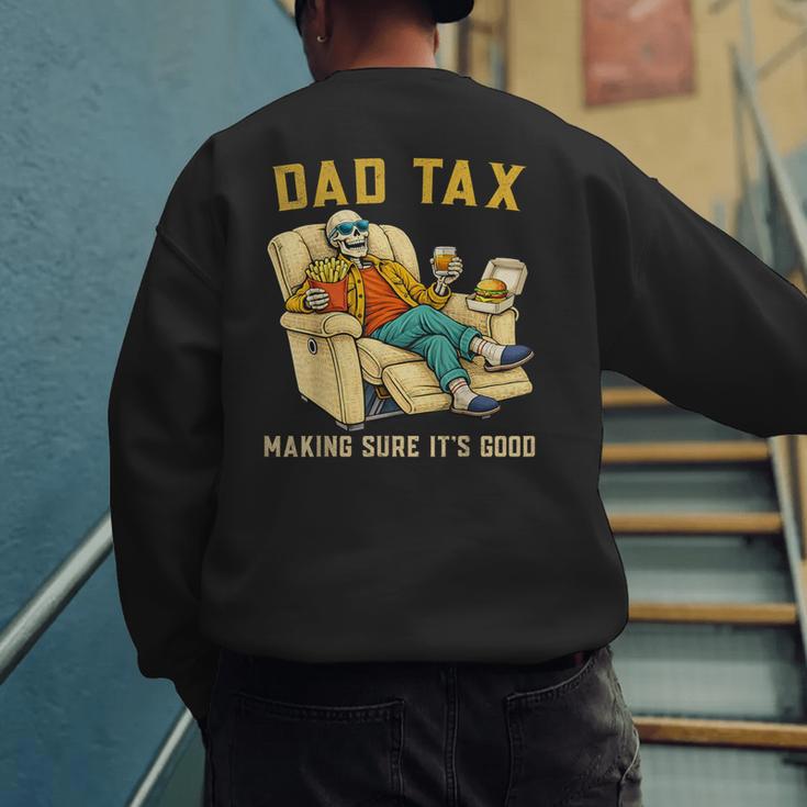 Dad Tax Graphic Tee Fathers Day Men's Sweatshirt Back Print