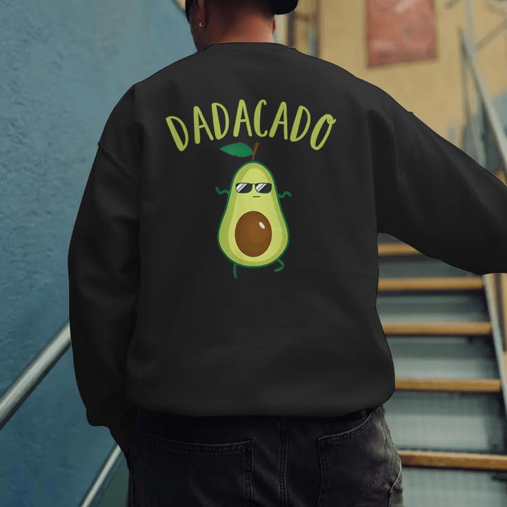 Dadacado Cute Daddy Avocado Pregnant Dad Father Day Men's Sweatshirt Back Print