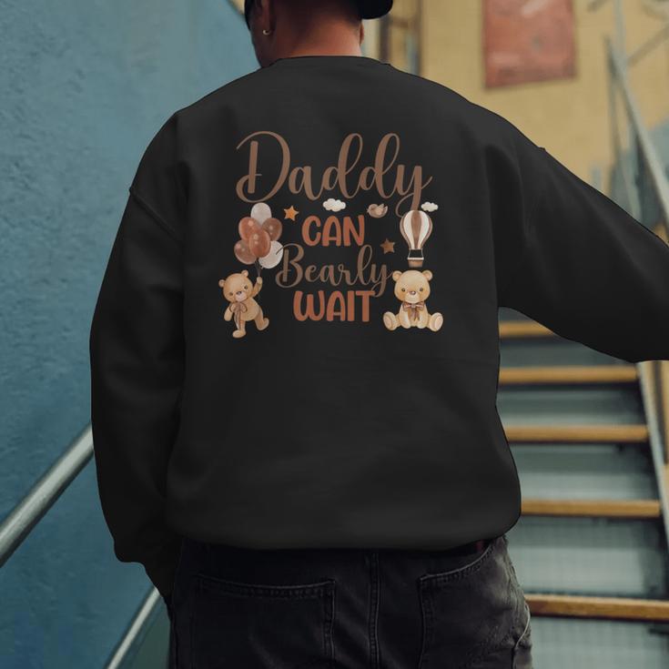 Daddy Can Bearly Wait Bear Gender Neutral Boy Baby Shower Men's Sweatshirt Back Print Daddy Can Bearly Wait Bear Gender Neutral Boy Baby Shower Men's Sweatshirt Back Print