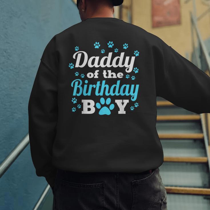 Daddy Of The Birthday Boy Dog Paw Bday Party Celebration Small Men's Sweatshirt Back Print