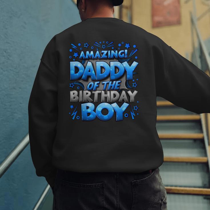 Daddy Of The Birthday Boy Matching Family Father Men's Sweatshirt Back Print