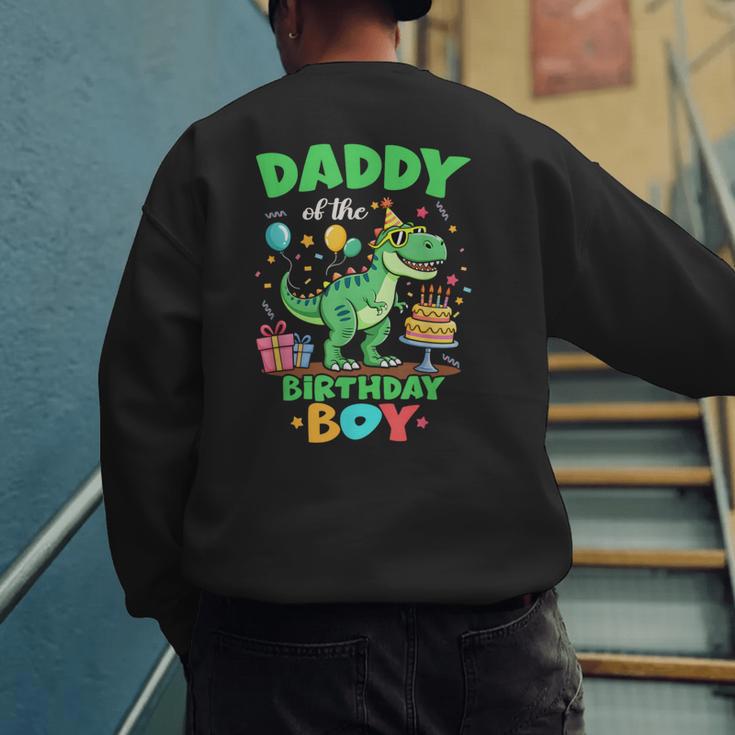 Daddy Of The Birthday BoyRex Dinosaur Family Party Men's Sweatshirt Back Print Daddy Of The Birthday BoyRex Dinosaur Family Party Men's Sweatshirt Back Print