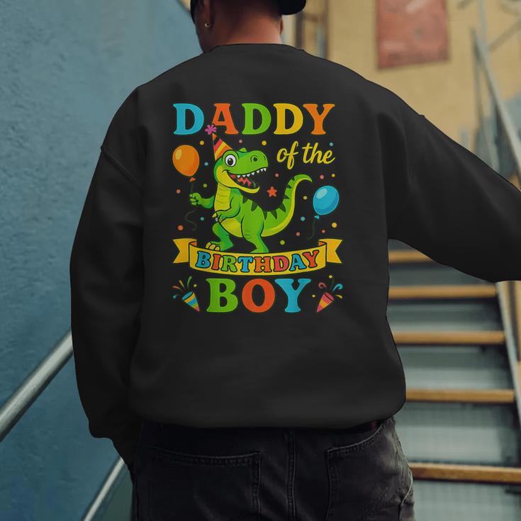 Daddy Of The Birthday Boy T-Rex Dinosaur Birthday Party Men's Sweatshirt Back Print