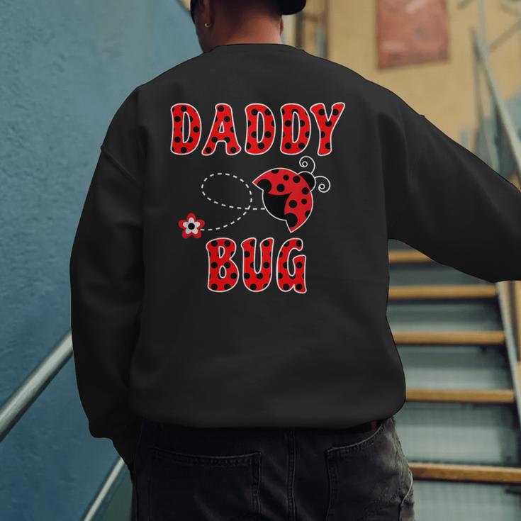 Daddy Bug Ladybug Dad Men's Sweatshirt Back Print Daddy Bug Ladybug Dad Men's Sweatshirt Back Print