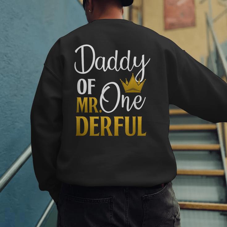 Daddy Of Mr Onederful 1st Birthday Father's Day First Daddy Men's Sweatshirt Back Print Daddy Of Mr Onederful 1st Birthday Father's Day First Daddy Men's Sweatshirt Back Print