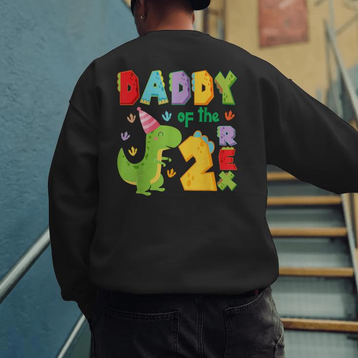 Daddy Of The Two Rex 2Nd Birthday Boy Dinosaur T-Rex Men's Sweatshirt Back Print