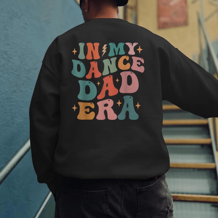 In My Dance Dad Era Men's Sweatshirt Back Print