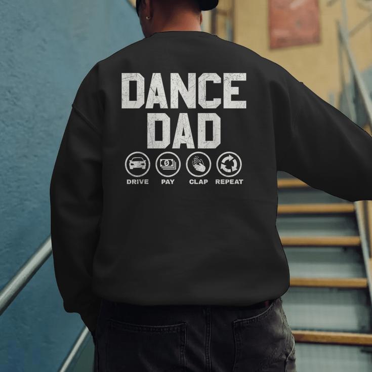Dance Dad Proud Dancer Dancing Father Men Men's Sweatshirt Back Print Dance Dad Proud Dancer Dancing Father Men Men's Sweatshirt Back Print