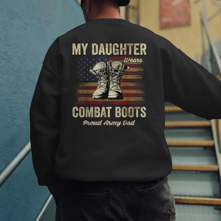 My Daughter Wears Combat Boots Proud Army Dad Veteran Day Men's Sweatshirt Back Print
