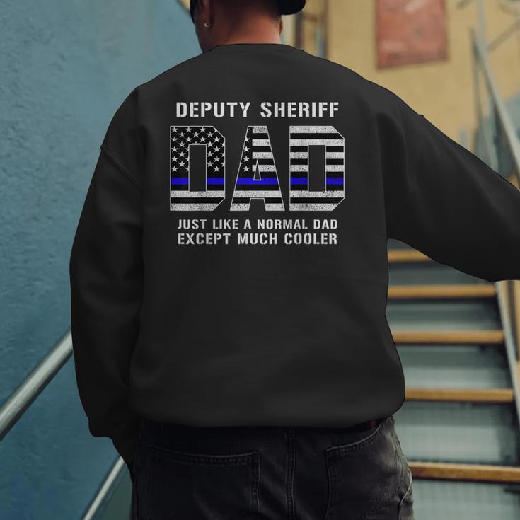 Deputy Sheriff Dad Much Cooler Fathers Day Thin Blue Line Men's Sweatshirt Back Print