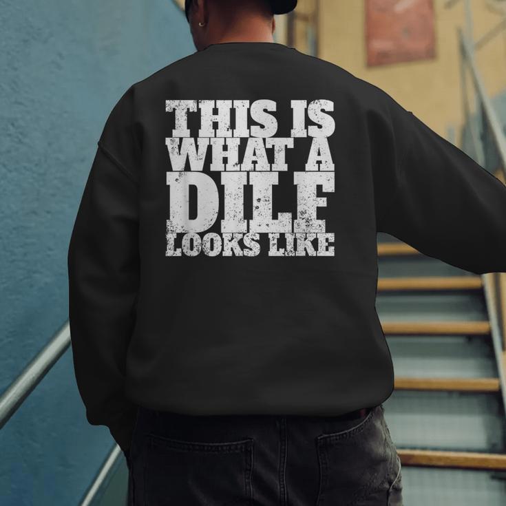 This Is What A DILF Looks Like Hot Dad DILF Men's Sweatshirt Back Print