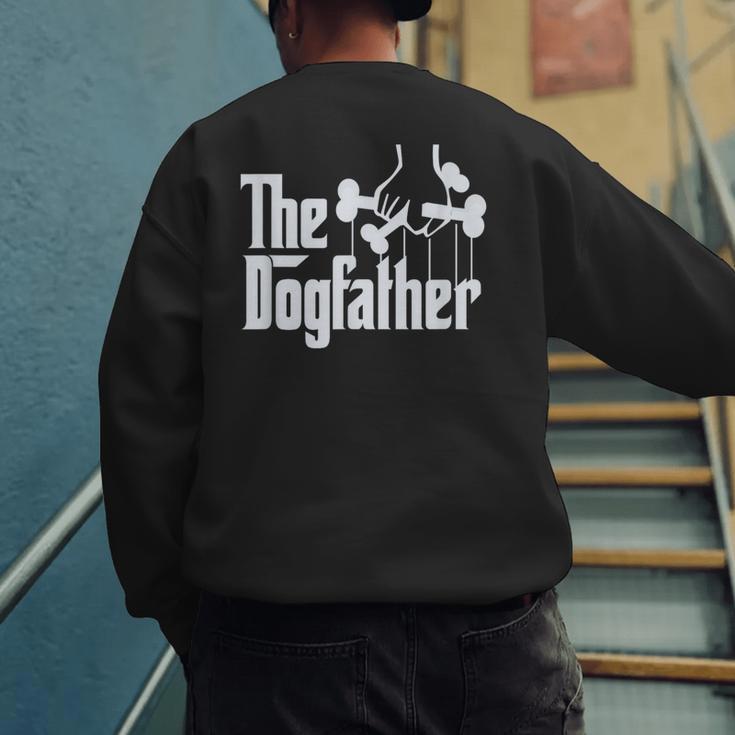 The Dogfather Dog Dad Dog Lover Men's Sweatshirt Back Print