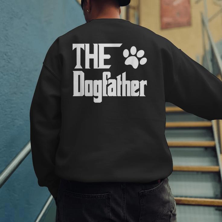 The Dogfather Dog Father Dad Men's Sweatshirt Back Print