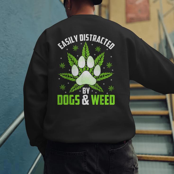 Dogs And Weed Dad Mom Dog Lover Cannabis Marijuana For Men Women Men's Sweatshirt Back Print