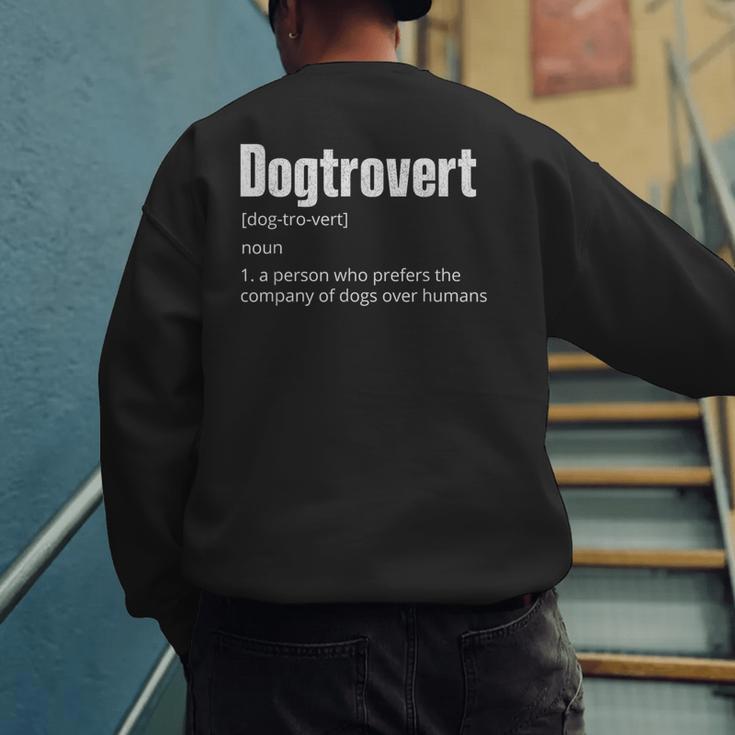 Dogtrovert Dog Lover Dog Owner Dog Dad Men's Sweatshirt Back Print