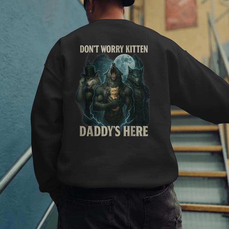 Don't Worry Kitten Daddy's Here Men's Sweatshirt Back Print