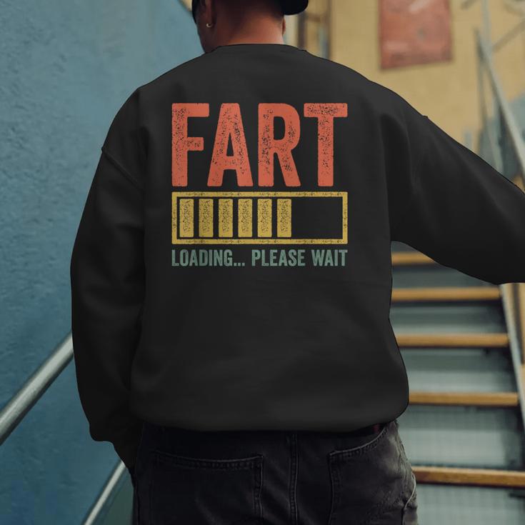 Fart Loading Please Wait Shirt Men Dad Joke Fathers Day Men's Sweatshirt Back Print Fart Loading Please Wait Shirt Men Dad Joke Fathers Day Men's Sweatshirt Back Print