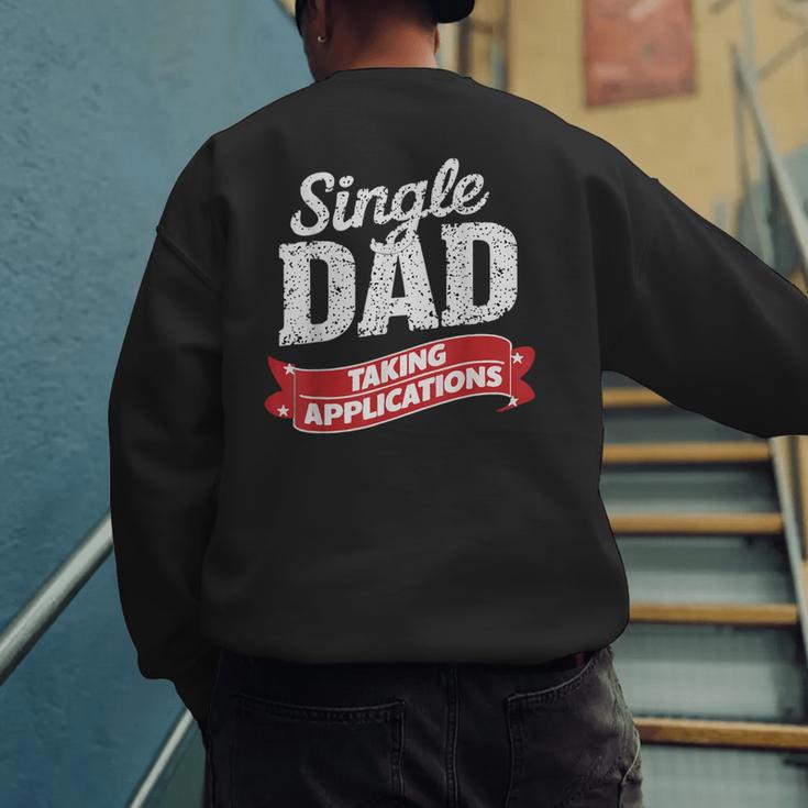 Father Single Dad Taking Applications Men's Sweatshirt Back Print