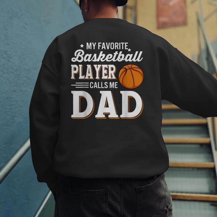 My Favorite Basketball Player Calls Me Dad Men's Sweatshirt Back Print My Favorite Basketball Player Calls Me Dad Men's Sweatshirt Back Print
