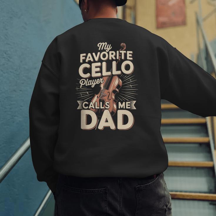 My Favorite Cello Player Calls Me Dad Fathers Day Men's Sweatshirt Back Print My Favorite Cello Player Calls Me Dad Fathers Day Men's Sweatshirt Back Print