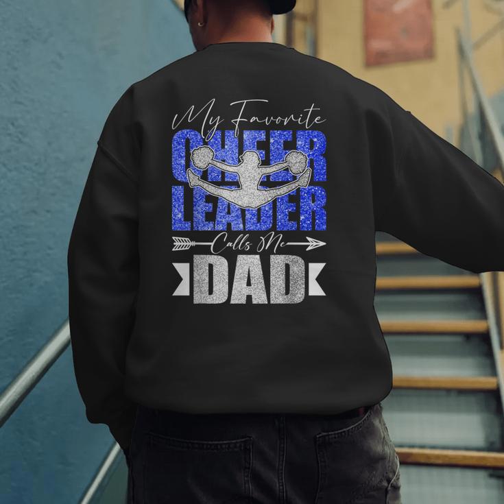 My Favorite Cheerleader Calls Me Dad Cheer Dad Fathers Day Men's Sweatshirt Back Print