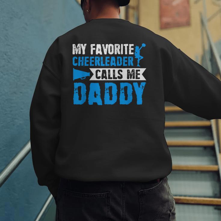 My Favorite Cheerleader Calls Me Daddy Cheer Dad Fathers Day Men's Sweatshirt Back Print