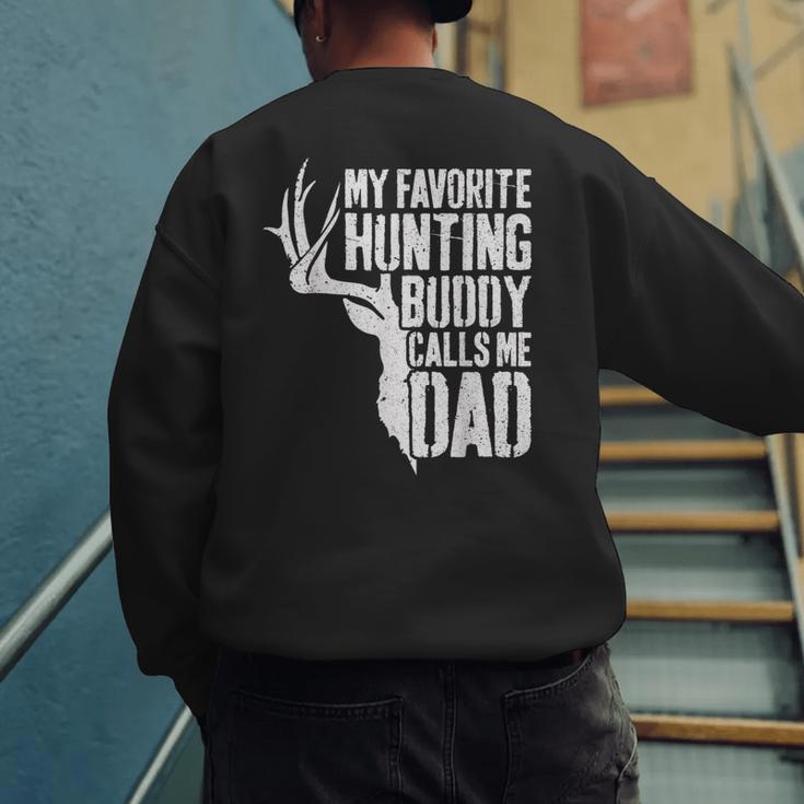 My Favorite Hunting Buddy Calls Me Dad Shirt Men Deer Hunter Men's Sweatshirt Back Print