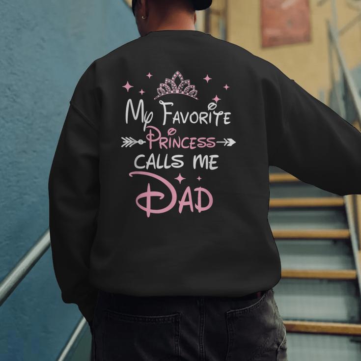 My Favorite Princess Calls Me Dad Birthday For Dad Daughter Men's Sweatshirt Back Print My Favorite Princess Calls Me Dad Birthday For Dad Daughter Men's Sweatshirt Back Print