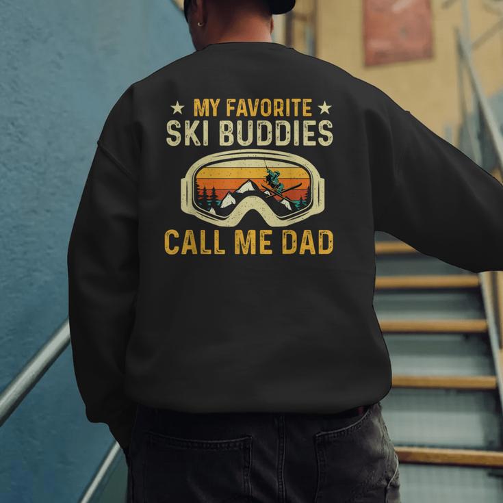 My Favorite Ski Buddies Call Me Dad Skier Skiing Lover Men's Sweatshirt Back Print