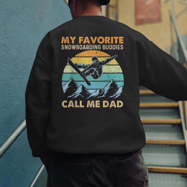 My Favorite Snowboarding Buddies Call Me Dad Snowboarder Men's Sweatshirt Back Print