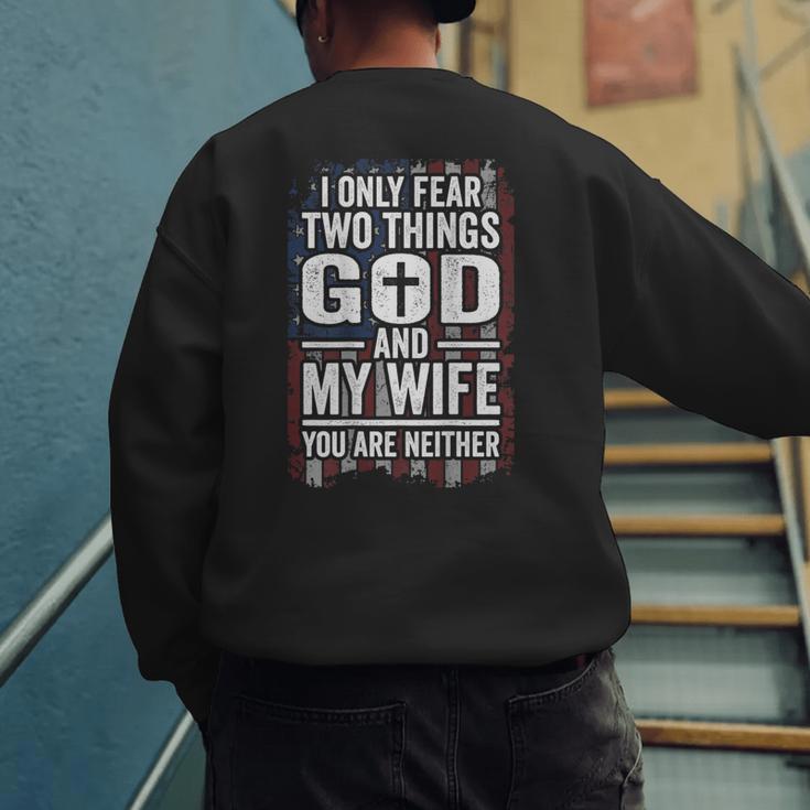 I Only Fear Two Things God And My Wife Dad Husband ON Back Men's Sweatshirt Back Print I Only Fear Two Things God And My Wife Dad Husband ON Back Men's Sweatshirt Back Print