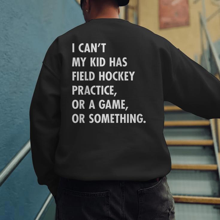 Field Hockey Mom And Dad Practice Game Men's Sweatshirt Back Print