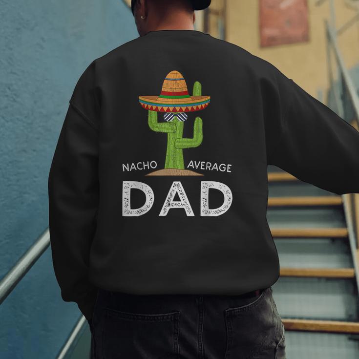 Fun Hilarious Dad Joke Saying Dad Humor Men's Sweatshirt Back Print