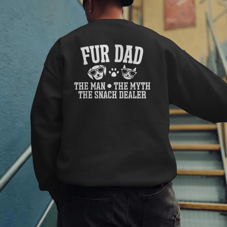 Fur Dad Man Myth Snack Dealer Dog Cat Men's Sweatshirt Back Print