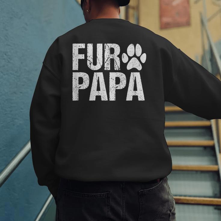 Fur Papa Shirt Pet Lover Dog Dad T-Shirt Fathers Day For Men Men's Sweatshirt Back Print