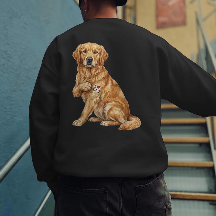 Golden Retriever I Love Dad Dog Dad Father's Day Men's Sweatshirt Back Print Golden Retriever I Love Dad Dog Dad Father's Day Men's Sweatshirt Back Print