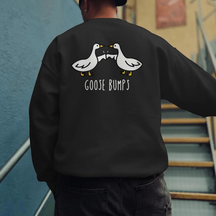 Goose Bumps Humorous Pun For Dad Joke Lover Men's Sweatshirt Back Print