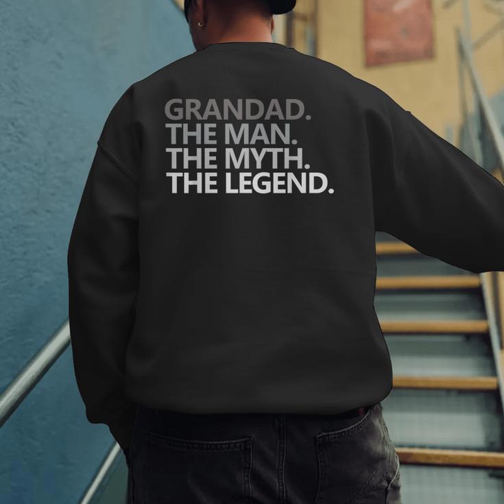 Grandad The Man Myth Legend Grandpa Papa Men's Sweatshirt Back Print Grandad The Man Myth Legend Grandpa Papa Men's Sweatshirt Back Print