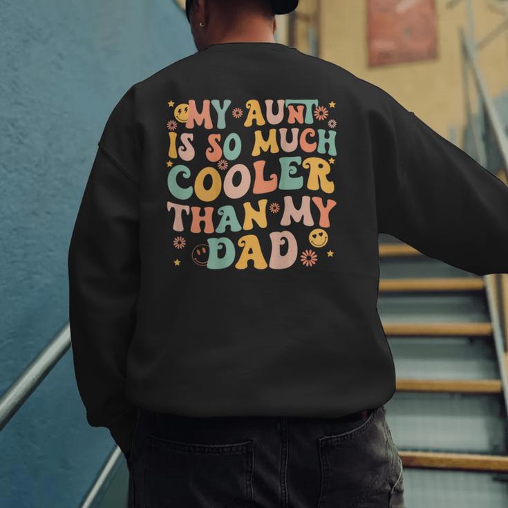 Groovy My Aunt Is So Much Cooler Than My Dad On Back Kids Men's Sweatshirt Back Print
