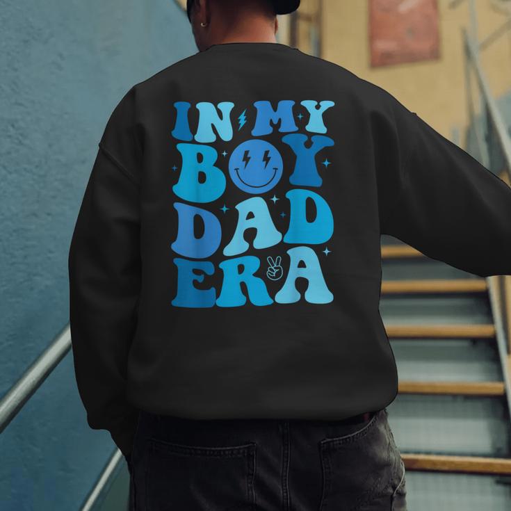 Groovy In My Boy Dad Era For Fathers Day Men's Sweatshirt Back Print Groovy In My Boy Dad Era For Fathers Day Men's Sweatshirt Back Print