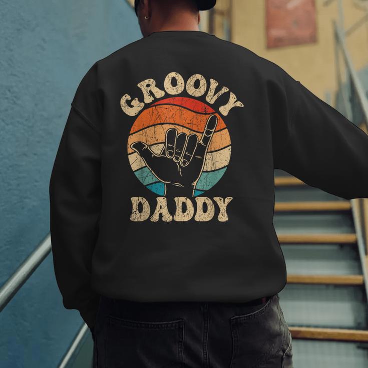 Groovy Daddy 70s Aesthetic Nostalgia 1970's Retro Groovy Dad Men's Sweatshirt Back Print