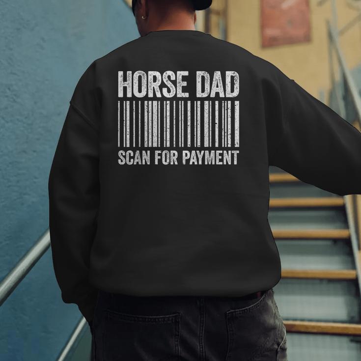 Horse Dad Scan For Payment Shirt Men Horse Lover Daddy Men's Sweatshirt Back Print