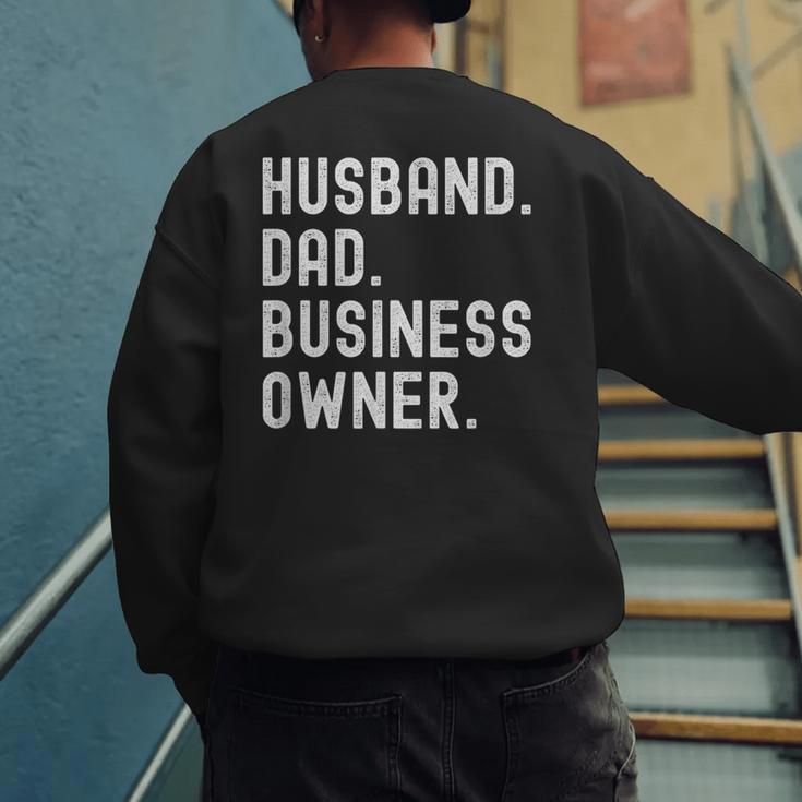 Husband Dad Business Owner CEO Entrepreneur Men Men's Sweatshirt Back Print Husband Dad Business Owner CEO Entrepreneur Men Men's Sweatshirt Back Print